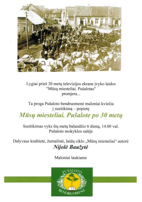 Pušaloto bendruomenė kviečia į susitikimą-popietę „Mūsų miesteliai. Pušalote po 30 metų“