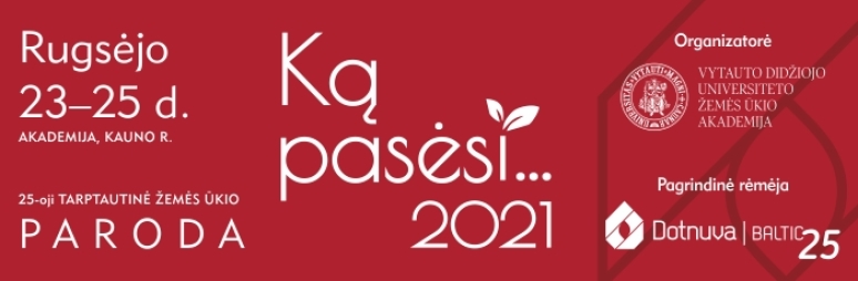 Kviečia Tarptautinė žemės ūkio paroda „Ką pasėsi... 2021“