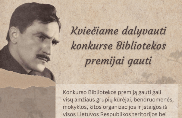 Kviečiame dalyvauti kas trečius metus skelbiamame meninės raiškos konkurse Bibliotekos premijai...