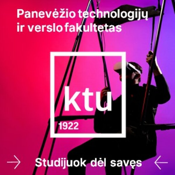 KTU Panevėžio technologijų ir verslo fakultetas kviečia studijuoti