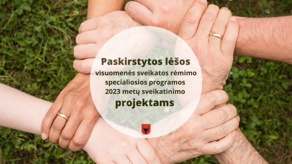 Paskirstytos lėšos visuomenės sveikatos rėmimo specialiosios programos 2023 metų sveikatinimo...