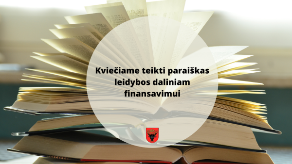 Kviečiame teikti paraiškas leidybos daliniam finansavimui