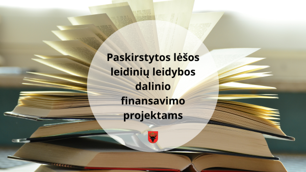Paskirstytos lėšos leidinių leidybos daliniam finansavimui
