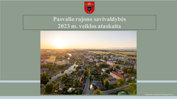 Kviečiame susipažinti su Pasvalio rajono savivaldybės 2023 m. veiklos ataskaita