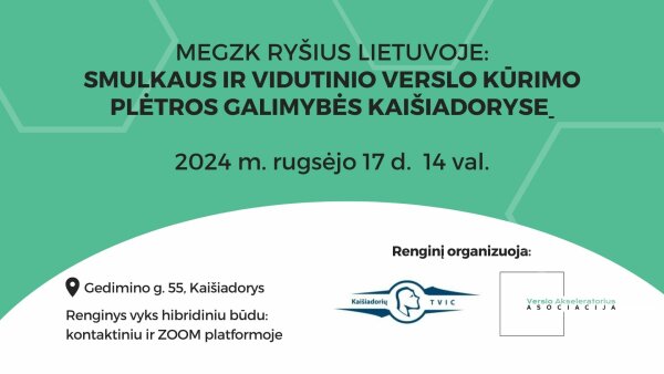 Megzk ryšius Lietuvoje: Smulkaus ir vidutinio verslo kūrimo bei plėtros galimybės Kaišiadoryse