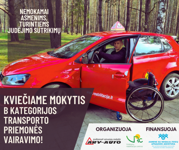 Asmenis, turinčius judėjimo sutrikimų, kviečiame nemokamai mokytis B kategorijos transporto...