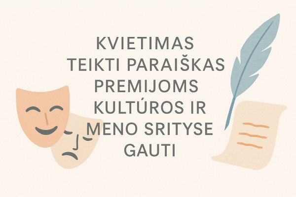 Kviečiame teikti paraiškas premijoms kultūros ir meno srityse gauti