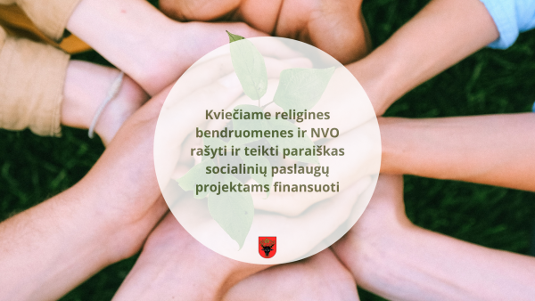 Kviečiame religines bendruomenes ir nevyriausybines organizacijas rašyti ir teikti paraiškas...