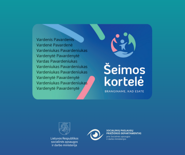 Šiandien – renginys „Šeimos stiprybė – mūsų visų rūpestis: Šeimos kortelės pristatymas“