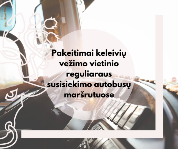 Pakeisti keleivių vežimo vietinio reguliaraus susisiekimo autobusų maršrutais eismo tvarkaraščiai