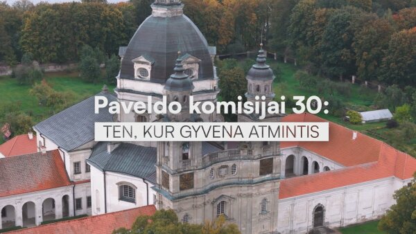 Dokumentinio filmo „Paveldo komisijai – 30: ten, kur gyvena atmintis“ premjera