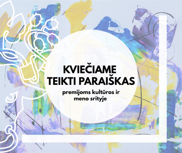 Kviečiame teikti kandidatus premijai už pasiektus aukštus rezultatus kultūros ir meno srityje gauti