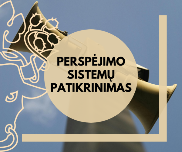 PERSPĖJIMO SISTEMŲ PATIKRINIMAS