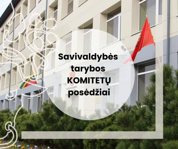 Informacija apie komitetų posėdžius