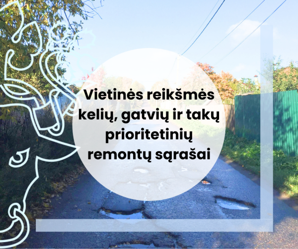 Patvirtinti Savivaldybės vietinės reikšmės kelių, gatvių ir takų prioritetinių remontų sąrašai