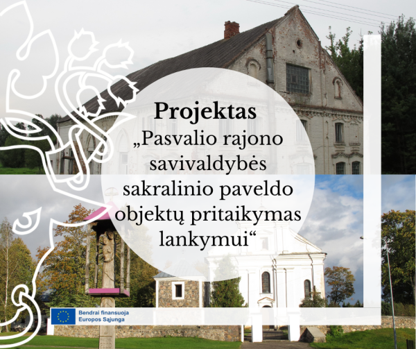 Pradedamas įgyvendinti projektas „Pasvalio rajono savivaldybės sakralinio paveldo objektų...