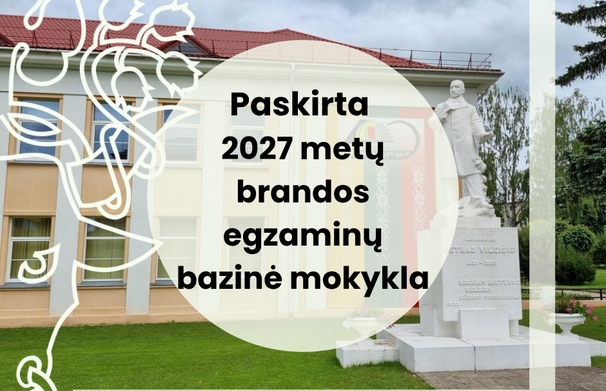 Paskirta 2027 metų brandos egzaminų bazinė mokykla