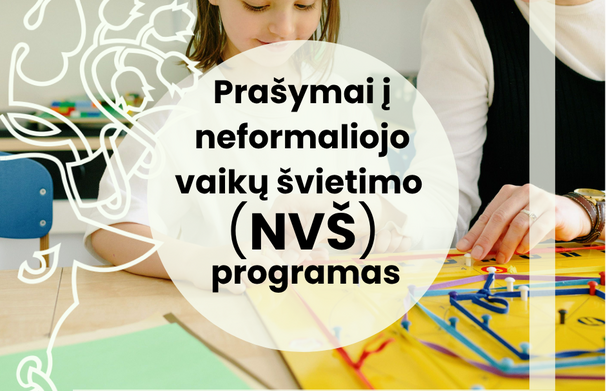 Kviečiame teikti prašymus į neformaliojo vaikų švietimo (NVŠ) programas