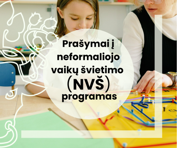 Kviečiame teikti prašymus į neformaliojo vaikų švietimo (NVŠ) programas