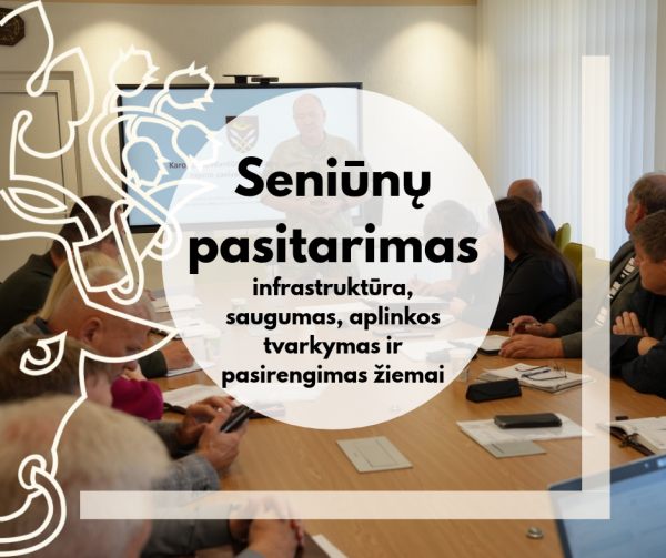 Seniūnų pasitarime – svarbiausi darbai ir pasirengimas žiemai