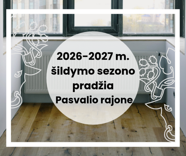 Pasvalio rajone pradėtas 2026–2027 metų šildymo sezonas